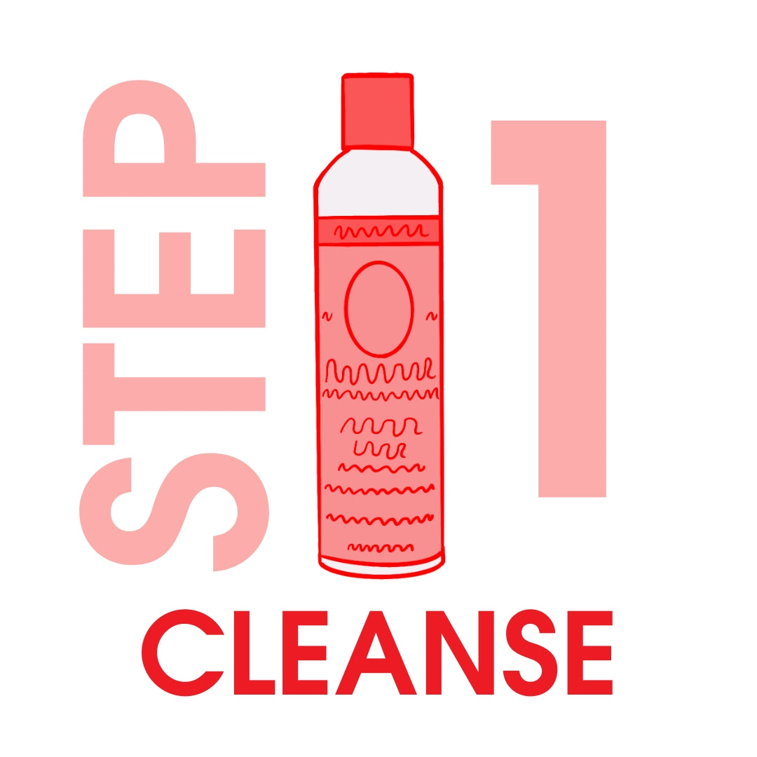 Step 1 Cleanse